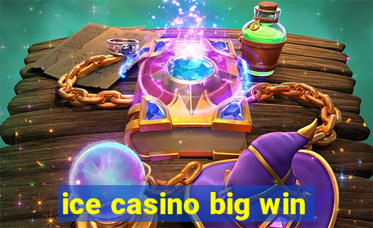 ice casino big win